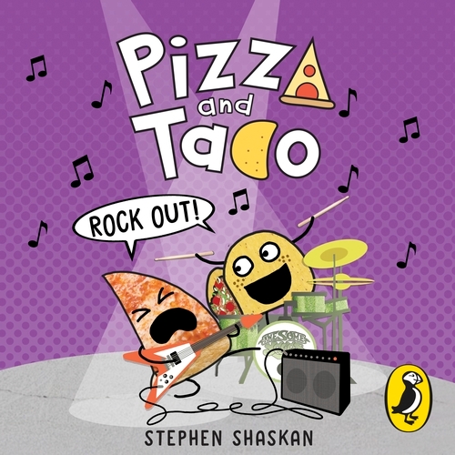 Book cover of Pizza and Taco: Rock Out! by Stephen Shaskan