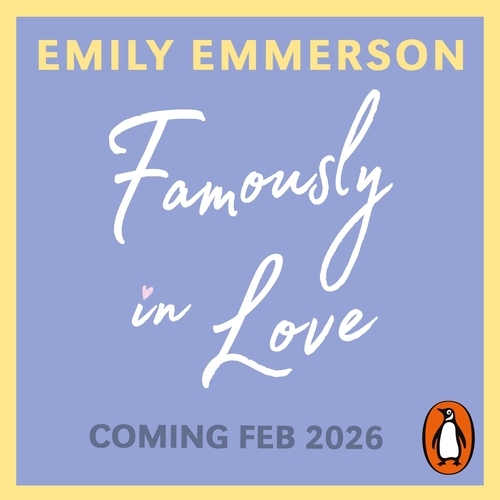 Book cover of Famously in Love by Emily Emmerson