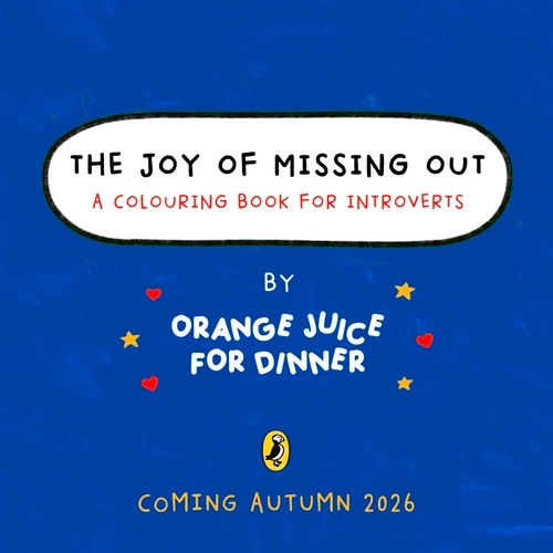Book cover of The Joy of Missing Out by Orange Juice for Dinner