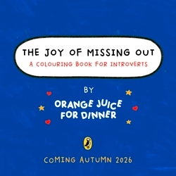 Book cover of The Joy of Missing Out by Orange Juice for Dinner