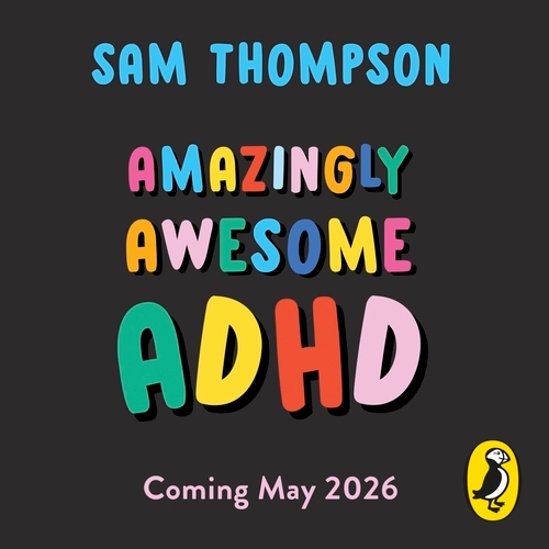Book cover of You, Me & ADHD by Sam Thompson