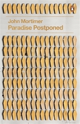 Book cover of Paradise Postponed by John Mortimer