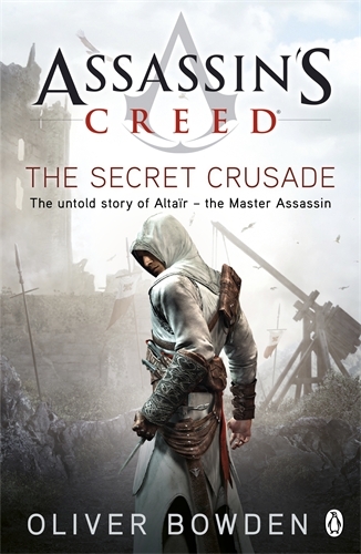 Book cover of #3 - The Secret Crusade by Oliver Bowden