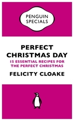 Book cover of Perfect Christmas Day by Felicity Cloake
