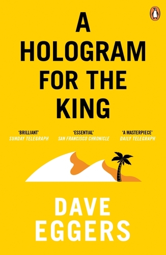 Book cover of A Hologram for the King by Dave Eggers
