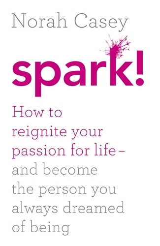 Book cover of Spark! by Norah Casey