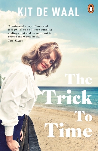 Book cover of The Trick to Time by Kit de Waal