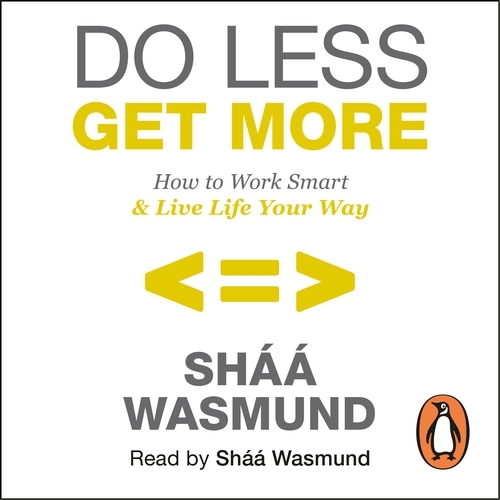 Book cover of Do Less, Get More by Sháá Wasmund