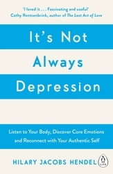 Book cover of It's Not Always Depression by Hilary Jacobs Hendel