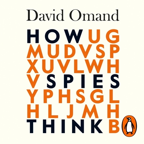 Book cover of How Spies Think by David Omand