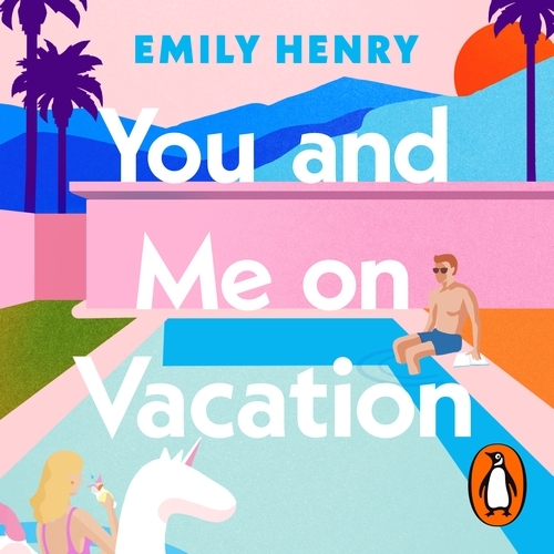 Book cover of You and Me on Vacation by Emily Henry