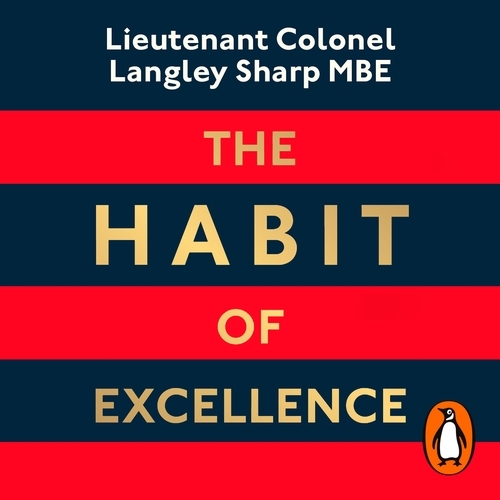 Book cover of The Habit of Excellence by Lt Col Langley Sharp