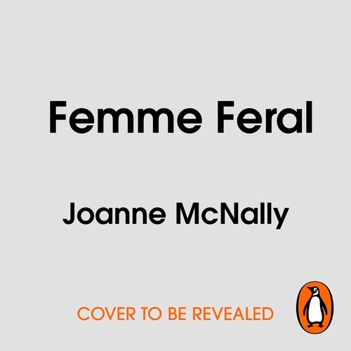 Book cover of Femme Feral by Joanne McNally