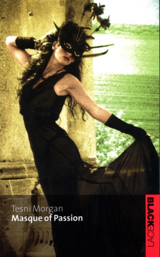 Book cover of Masque Of Passion by Tesni Morgan