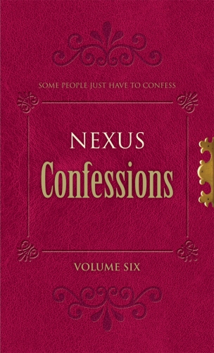 Book cover of #6 - Nexus Confessions: Volume Six by Various