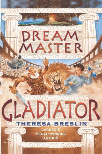 Book cover of #2 - Dream Master: Gladiator by Theresa Breslin