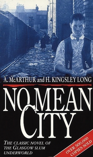 Book cover of No Mean City by H Kingsley-Long, A McArthur