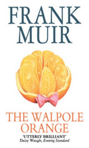Book cover of The Walpole Orange by Frank Muir