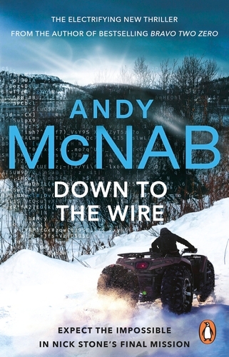 Book cover of #21 - Down to the Wire by Andy McNab