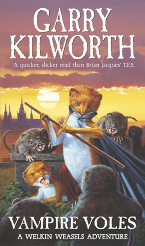 Book cover of #5 - Welkin Weasels (5): Vampire Voles by Garry Kilworth