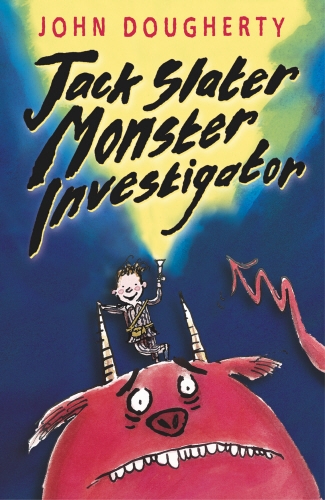 Book cover of #1 - Jack Slater, Monster Investigator by John Dougherty