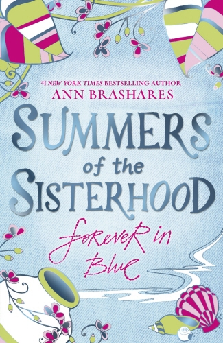 Book cover of #4 - Summers of the Sisterhood: Forever in Blue by Ann Brashares