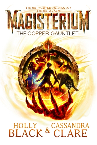 Book cover of #2 - Magisterium: The Copper Gauntlet by Cassandra Clare, Holly Black