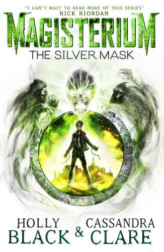 Book cover of #4 - Magisterium: The Silver Mask by Holly Black, Cassandra Clare