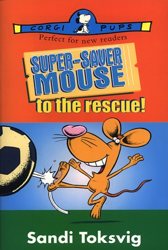 Book cover of Super-Saver Mouse To The Rescue by Sandi Toksvig