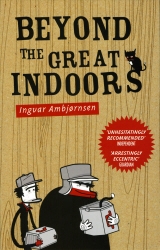 Book cover of Beyond The Great Indoors by Ingvar Ambjornsen