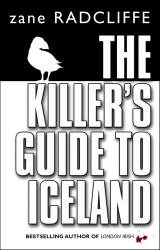 Book cover of The Killer's Guide To Iceland by Zane Radcliffe