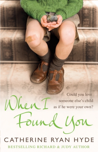 Book cover of When I Found You by Catherine Ryan Hyde