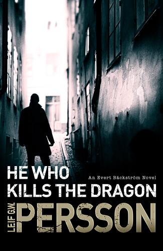 Book cover of #2 - He Who Kills the Dragon by Leif G W Persson