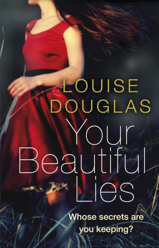 Book cover of Your Beautiful Lies by Louise Douglas