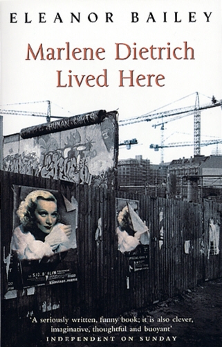 Book cover of Marlene Dietrich Lived Here by Eleanor Bailey