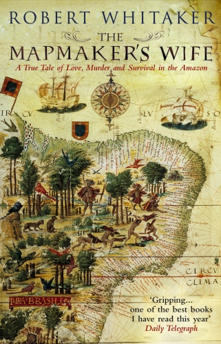 Book cover of The Mapmaker's Wife by Robert Whitaker