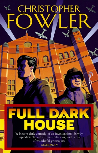 Book cover of #1 - Full Dark House by Christopher Fowler