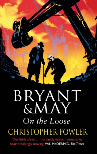 Book cover of #7 - Bryant and May On The Loose by Christopher Fowler