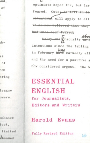Book cover of Essential English for Journalists, Editors and Writers by Sir Harold Evans, Crawford Gillan