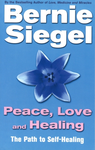 Book cover of Peace, Love And Healing by Bernie Siegel