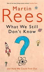Book cover of What We Still Don't Know by Martin Rees