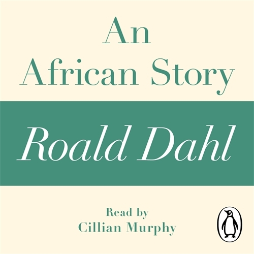 Book cover of An African Story (A Roald Dahl Short Story) by Roald Dahl