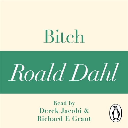Book cover of Bitch (A Roald Dahl Short Story) by Roald Dahl