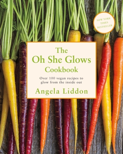 Book cover of Oh She Glows by Angela Liddon