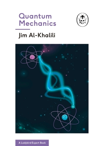 Book cover of #2 - Quantum Mechanics (A Ladybird Expert Book) by Jim Al-Khalili