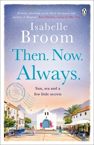 Book cover of Then. Now. Always. by Isabelle Broom