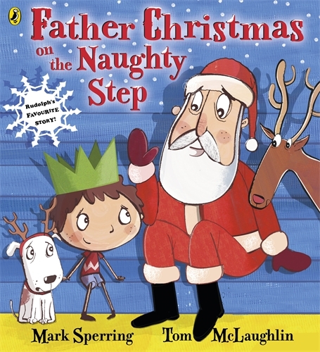 Book cover of Father Christmas on the Naughty Step by Mark Sperring