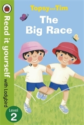 Book cover of Topsy and Tim: The Big Race - Read it yourself with Ladybird by Jean Adamson, Ladybird