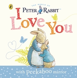 Book cover of Peter Rabbit: I Love You by Beatrix Potter