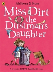 Book cover of Miss Dirt the Dustman's Daughter by Allan Ahlberg